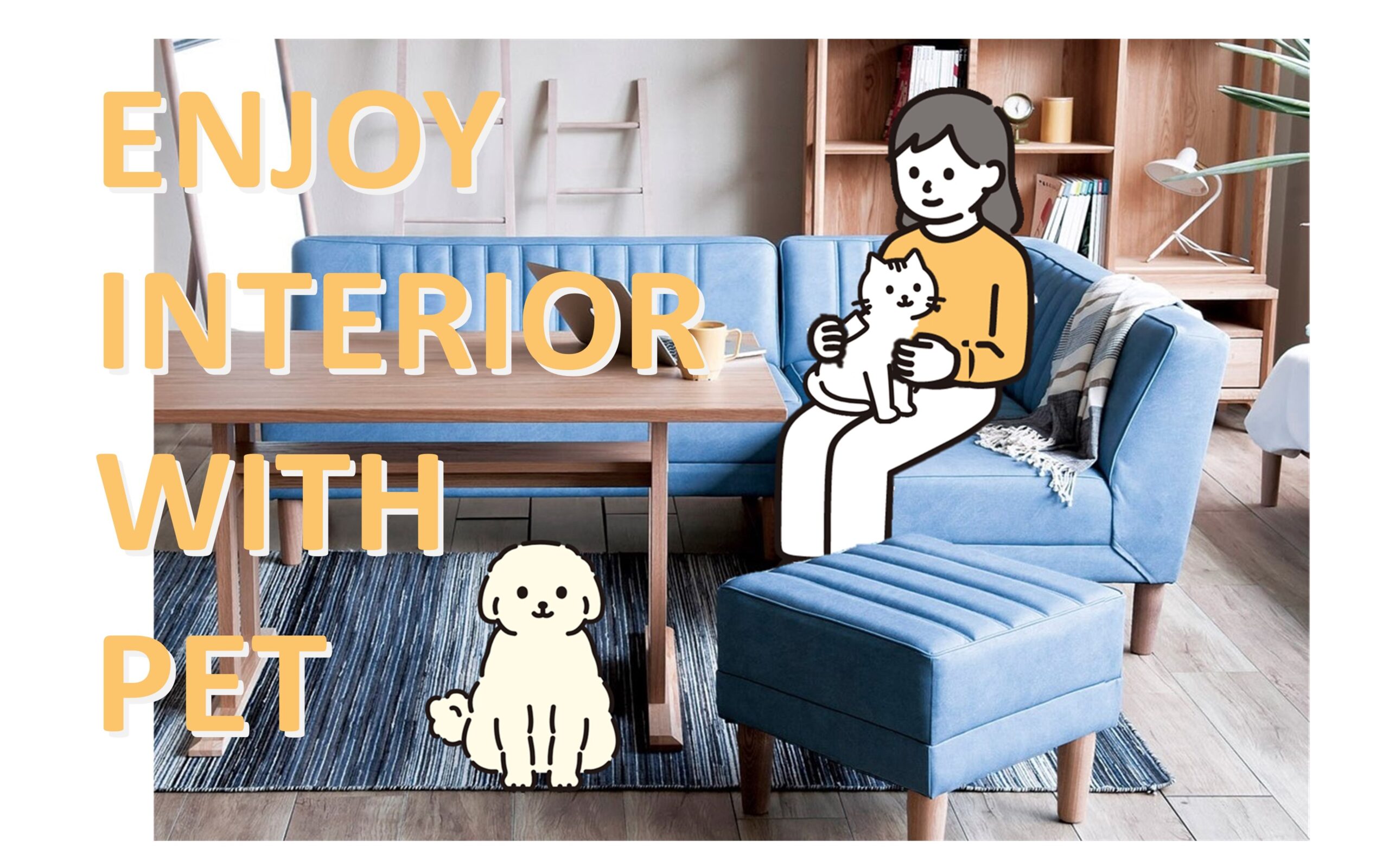 Enjoy the interior with Pet.